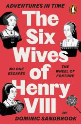 Icon image Adventures in Time: The Six Wives of Henry VIII