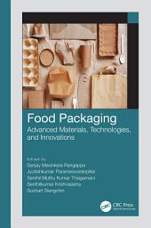 Icon image Food Packaging: Advanced Materials, Technologies, and Innovations