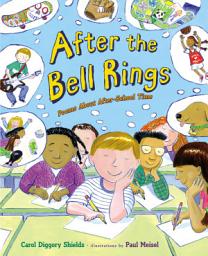 Icon image After the Bell Rings: Poems About After-School Time