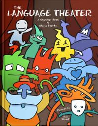 Icon image The Language Theater English Grammar Book for Adults and Kids - eBook: A Fun, Fully-Illustrated Grammar Textbook