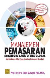 Icon image Manajemen Pemasaran Strategik Bank Di Era Global