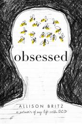 Icon image Obsessed: A Memoir of My Life with OCD