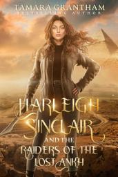 Icon image Harleigh Sinclair and the Raiders of the Lost Ankh