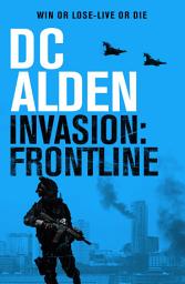 Icon image Invasion Frontline: A War & Military Action Thriller