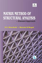 Icon image Matrix Method Of Structural Analysis - Element Approach