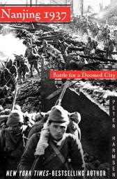 Icon image Nanjing 1937: Battle for a Doomed City