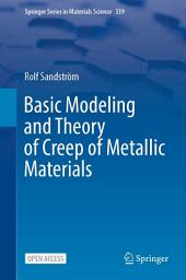 Icon image Basic Modeling and Theory of Creep of Metallic Materials