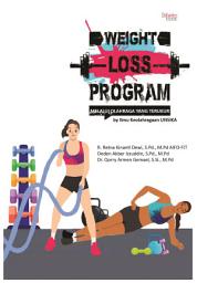 Icon image WEIGHT LOSS PROGRAM MELALUI OLAHRAGA YANG TERUKUR By Ilmu Keolahragaan UNSIKA