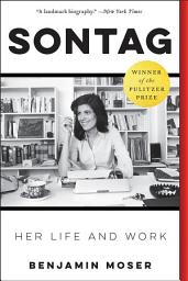 Icon image Sontag: Her Life and Work