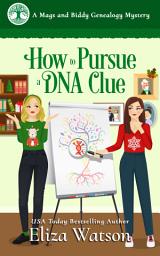 Icon image How to Pursue a DNA Clue