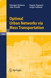 Icon image Optimal Urban Networks via Mass Transportation