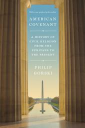 Icon image American Covenant: A History of Civil Religion from the Puritans to the Present, Edition 2