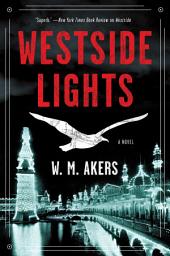 Icon image Westside Lights: A Novel