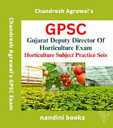 Icon image GPSC Exam PDF-Gujarat Deputy Director of Horticulture Exam-Horticulture Subject Practice Sets eBook