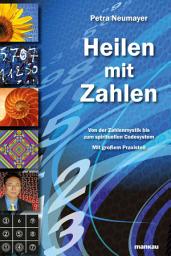 Icon image Heilen mit Zahlen: Von der Zahlenmystik bis zum spirituellen Codesystem