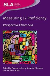 Icon image Measuring L2 Proficiency: Perspectives from SLA