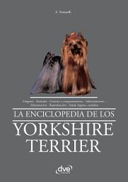 Icon image La enciclopedia de los yorkshire terrier