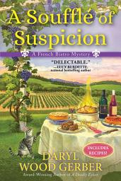 Icon image A Souffle of Suspicion: A French Bistro Mystery