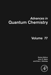 Icon image Advances in Quantum Chemistry: Volume 77