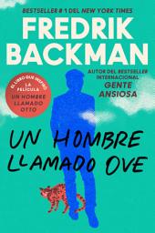 Icon image Man Called Ove, A \ Un hombre llamado Ove (Spanish edition): A Novel