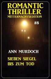 Icon image Sieben Siegel bis zum Tod: Romantic Thriller Mitternachtsedition 8