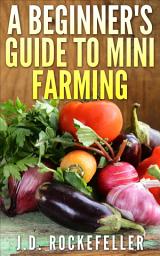 Icon image A Beginner's Guide to Mini Farming