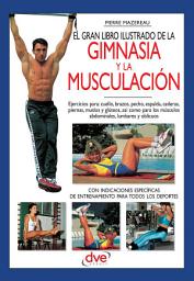 Icon image El gran libro ilustrado de la gimnasia y la musculación