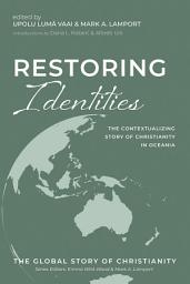 Icon image Restoring Identities: The Contextualizing Story of Christianity in Oceania