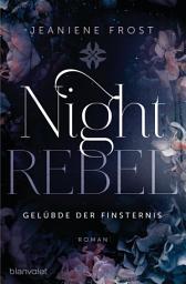 Icon image Night Rebel 3 - Gelübde der Finsternis: Roman