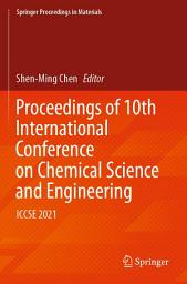 Icon image Proceedings of 10th International Conference on Chemical Science and Engineering: ICCSE 2021