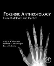 Icon image Forensic Anthropology: Current Methods and Practice