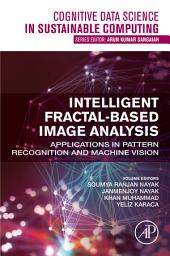 Icon image Intelligent Fractal-Based Image Analysis: Applications in Pattern Recognition and Machine Vision