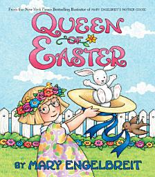 Icon image Queen of Easter: An Easter And Springtime Book For Kids