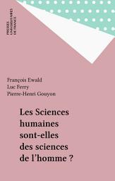 Icon image Les Sciences humaines sont-elles des sciences de l'homme ?