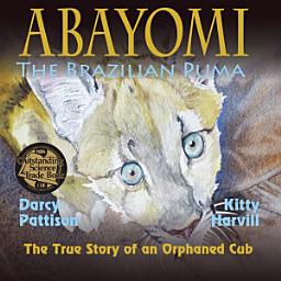 Icon image Abayomi, the Brazilian Puma - 6-8 Animal Story