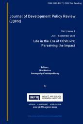 Icon image Journal of Development Policy Review (JDPR): Vol. 1 Issues. 3 (2020): Life in the Era of COVID-19: Perceiving the Impact