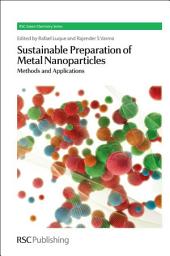 Icon image Sustainable Preparation of Metal Nanoparticles: Methods and Applications