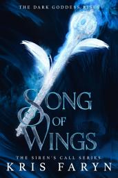 Icon image Song of Wings: A Young Adult Dark Fantasy