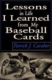 Icon image Lessons in Life I Learned from My Baseball Cards