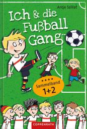 Icon image Ich & die Fußballgang - Fußballgeschichten (Sammelband 1+2)