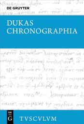 Icon image Chronographia – Byzantiner und Osmanen im Kampf um die Macht und das Überleben (1341–1462): Griechisch - deutsch