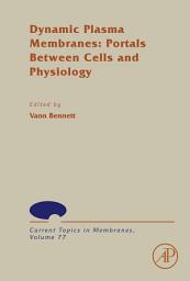 Icon image Dynamic Plasma Membranes: Portals Between Cells and Physiology