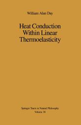 Icon image Heat Conduction Within Linear Thermoelasticity