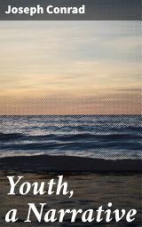 Icon image Youth, a Narrative: Navigating the Sea of Youth: A Tale of Courage and Exploration