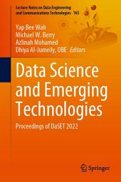 Icon image Data Science and Emerging Technologies: Proceedings of DaSET 2022