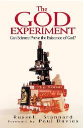 Icon image The God Experiment: Can Science Prove the Existence of God?