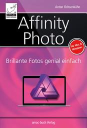 Icon image Affinity Photo: Brillante Fotos genial einfach - Für Mac und Windows