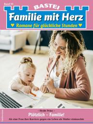 Icon image Familie mit Herz 93: Plötzlich - Familie!