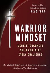 Icon image Warrior Mindset: Mental Toughness Skills to Meet Every Challenge