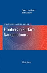 Icon image Frontiers in Surface Nanophotonics: Principles and Applications